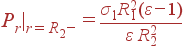 P_r|_{r=R_2-} = \frac{\sigma_1R_1^2 (\varepsilon-1)}{\varepsilon R_2^2}