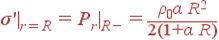 \sigma '|_{r=R} = P_r|_{R-} = \frac{\rho_0\alpha R^2} {2(1+\alpha R)}