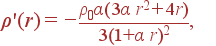 \rho '(r) = -\frac{\rho_0\alpha(3\alpha r^2+4r)}{3(1+\alpha r)^2}, 